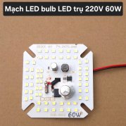 Mạch LED Bulb đèn LED trụ 220V 60w Mạch LED Bulb đèn LED trụ 220V 60w
